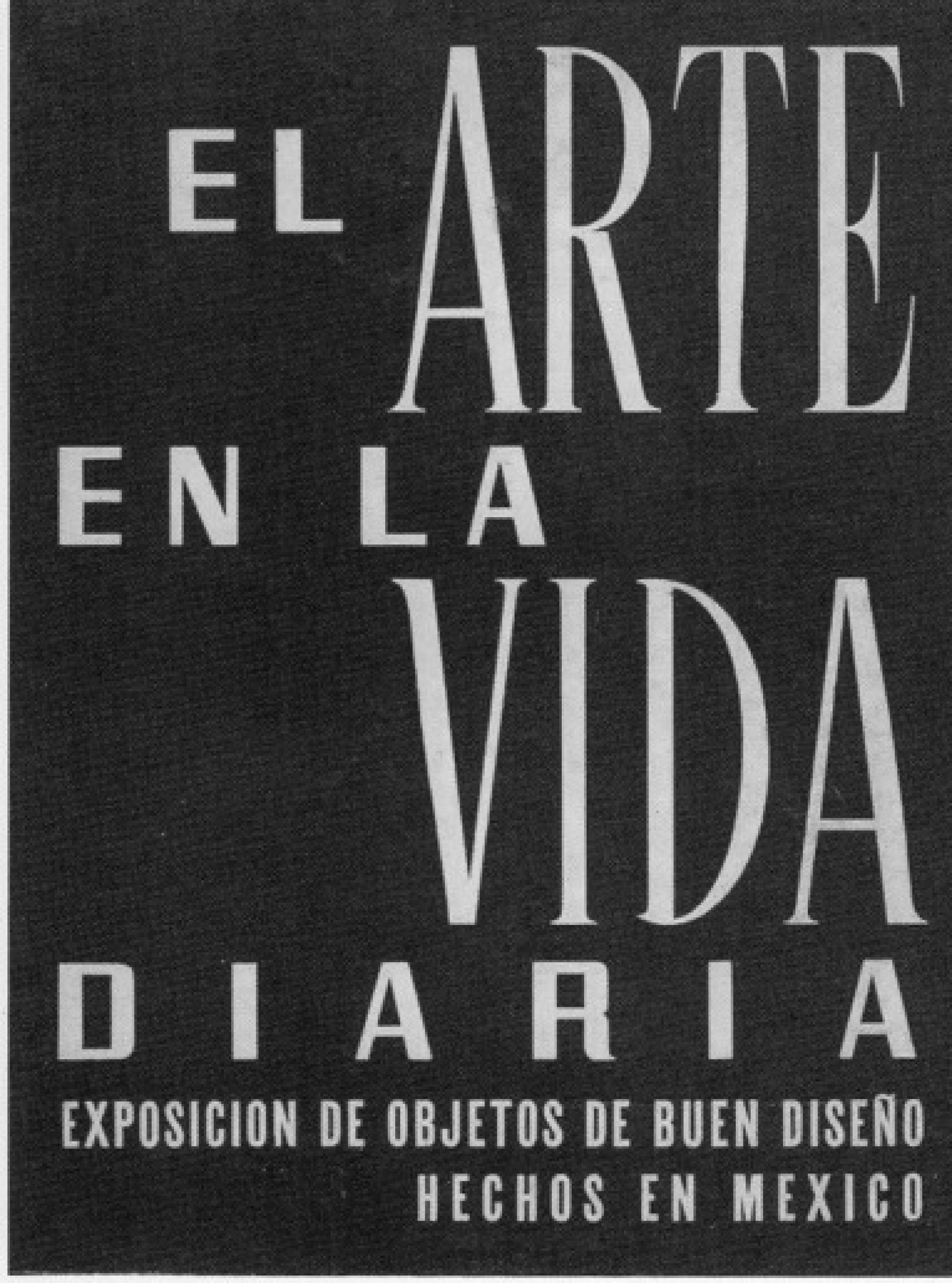 Poster of the exhibition “El arte en la vida diaria”. | Photo via Salinas, Oscar. Una vida inquieta, una obra sin igual, UNAM, México, 2001