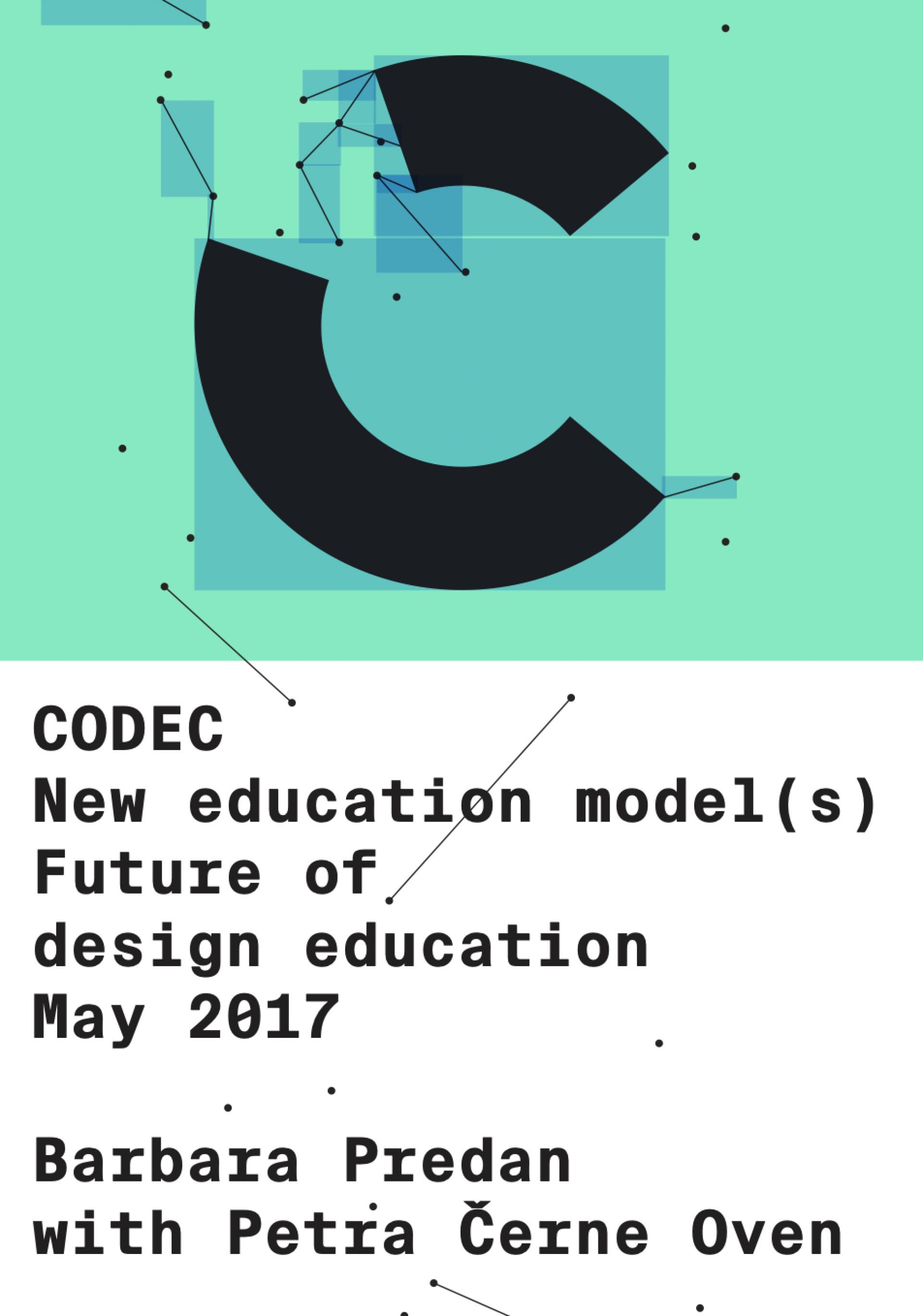 New education model(s) Future of design education / Collaborative Networks